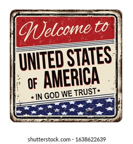 Welcome to United States of America vintage rusty metal sign on a white background, vector illustration