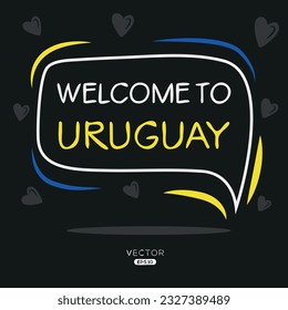 Welcome to Uruguay, Vector Illustration.