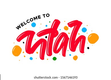 Welcome to Utah hand drawn modern brush lettering text. Vector illustration logo for print and advertising