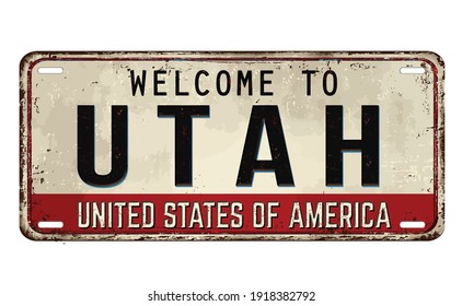 Welcome to Utah vintage rusty metal plate on a white background, vector illustration