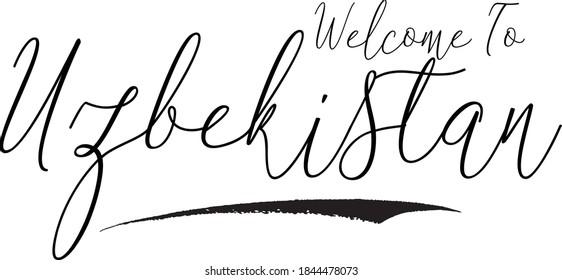 Welcome To Uzbekistan Hand Written Cursive Typography word modern 
Calligraphy Text