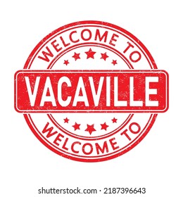 Welcome to VACAVILLE. Impression of a round stamp with a scuff. Flat style