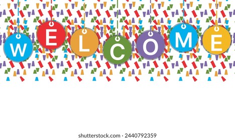 Welcome vector banner poster abstract design with text welcome hanging letters in circle board and frame shapes in different multi colors with colorful confetti background and empty space for text 