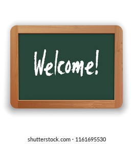 Welcome. Vector hand written phrase on green blackboard. Isolated on white background. Clipping paths included.