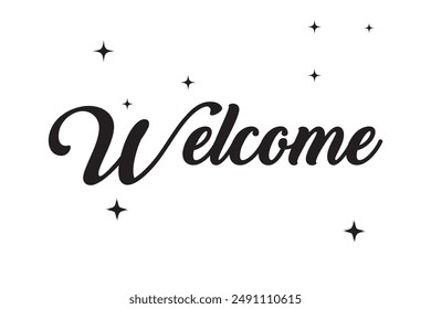 Welcome vector illustration. Hand written calligraphy. Brush pen technique. For prints, stickers, cards etc.