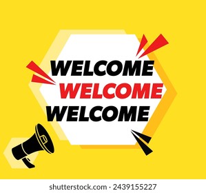 Welcome - vector invitation banner with megaphone.