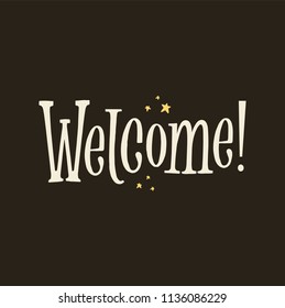 Welcome vector lettering sign on dark background with stars