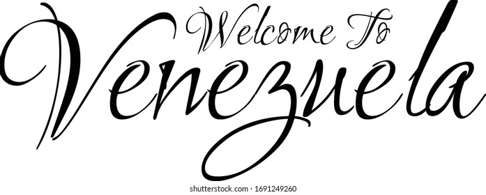 Welcome To  Venezuela Creative Cursive Grungy Typographic Text on White Background
