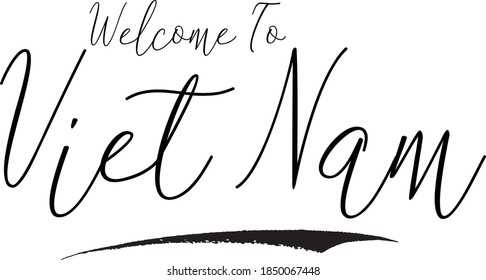Welcome To Viet Nam Hand Written Country Name Typography Text on White Background