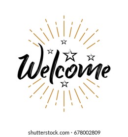 Welcome - Vintage Retro, Handwritten vector illustration, brush pen lettering, for greeting