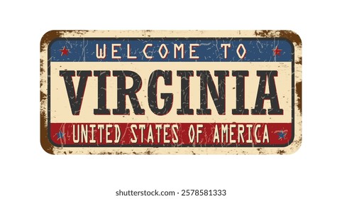 Welcome to Virginia. An old worn sign with an inscription. Welcome metal plaque with rust elements