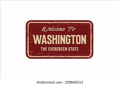 Welcome to Washington vintage rusty metal sign on a white background, vector illustration