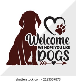 Welcome We Hope You Like Dogs printable vector illustration