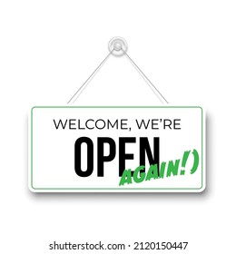 Welcome, we are open again sign, business reopening vector illustration. Realistic signboard signage hanging on entrance of restaurant, hotel, barbershop or beauty salon isolated on white background