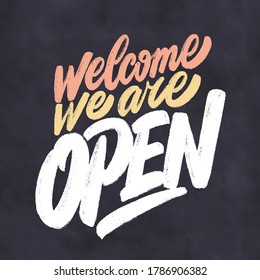 Welcome, We Are Open. Chalkboard Sign.