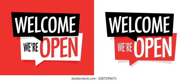 Welcome, we are open on speech bubble