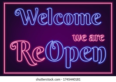 Welcome We Are ReOpen neon sign with blue and pink luminous text in a rectangular frame, vector illustration.