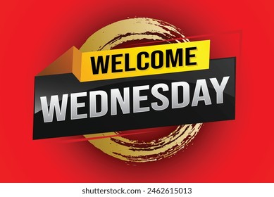 welcome wednesday word text concept icon logo sign symbol vector note 3d style for use landing page, template, ui, web, mobile app, poster, banner, flyer, backdrop, gift card, coupon

