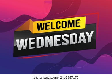 welcome wednesday word text concept icon logo sign symbol vector note 3d style for use landing page, template, ui, web, mobile app, poster, banner, flyer, backdrop, gift card, coupon

