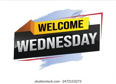 welcome wednesday word text concept icon logo sign symbol vector note 3d style for use landing page, template, ui, web, mobile app, poster, banner, flyer, backdrop, gift card, coupon

