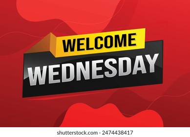 welcome wednesday word text concept icon logo sign symbol vector note 3d style for use landing page, template, ui, web, mobile app, poster, banner, flyer, backdrop, gift card, coupon

