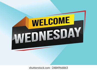 welcome wednesday word text concept icon logo sign symbol vector note 3d style for use landing page, template, ui, web, mobile app, poster, banner, flyer, backdrop, gift card, coupon

