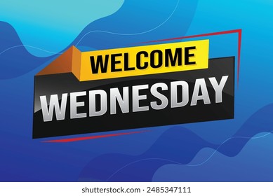 welcome wednesday word text concept icon logo sign symbol vector note 3d style for use landing page, template, ui, web, mobile app, poster, banner, flyer, backdrop, gift card, coupon

