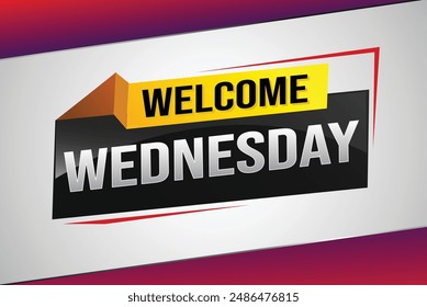 welcome wednesday word text concept icon logo sign symbol vector note 3d style for use landing page, template, ui, web, mobile app, poster, banner, flyer, backdrop, gift card, coupon

