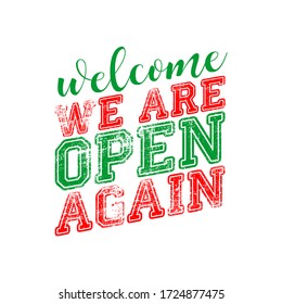 Welcome we're open again vector text vintage. we're open. welcome 