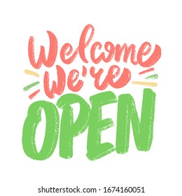 Welcome, we're open. Vector lettering sign.