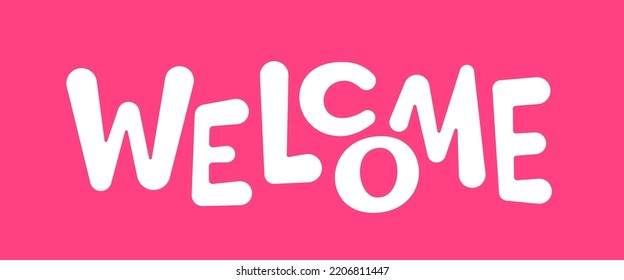 Welcome white typography banner header. Inscription lettering for web page, holiday greeting poster, t shirt print, scrapbook stencil stamp. Housewarming Welcome slogan cute hand drawn invitation