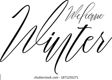 Welcome Winter Hand lettering Typography Text Welcome Quote 