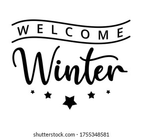 Welcome Winter - Text Word Hand Drawn Lettering Card. Modern Brush Calligraphy T-shirt Vector Illustration.inspirational Design For Posters, Flyers, Invitations, Banners Backgrounds .