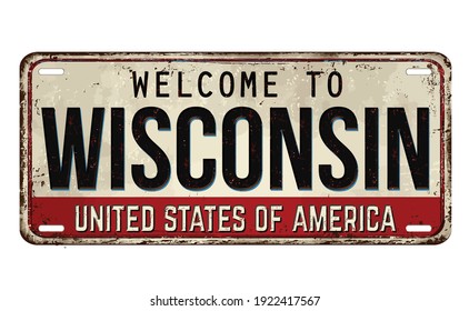 Welcome to Wisconsin vintage rusty metal plate on a white background, vector illustration