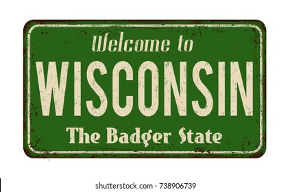 Welcome to Wisconsin vintage rusty metal sign on a white background, vector illustration