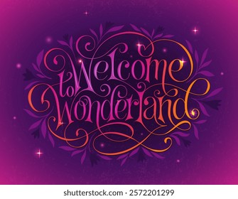 Welcome to wonderland. Vector hand drawn illustrated lettering phrase. Handwritten lettering in bright graphic style.