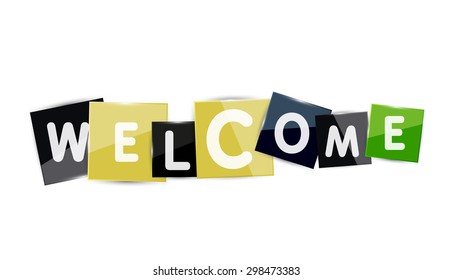 Welcome word with each letter on separate square plate or block. Modern colorful geometric title, button or icon