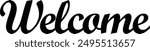 Welcome word. Hand lettering design. Vector calligraphic inscription. Welcome handwritten text.