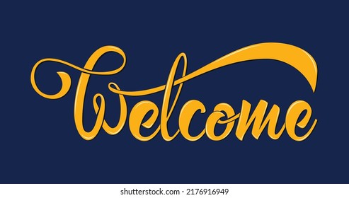 Welcome word, logo, Hand sketched. Welcome brush lettering typography in orange color on the dark blue background. Hand-drawn Welcome lettering sign