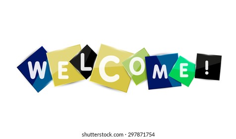 Welcome word on color square paper pieces, abstract banner or button. Web button or message for online web site, presentation or application