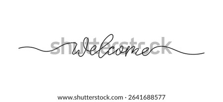 Welcome Word in One Continuous Line. Minimalist Handwritten Phrase Illustration.