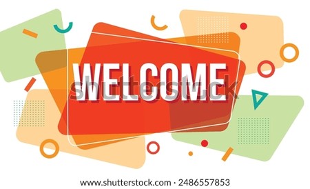 Welcome word with transparent geometric square on white background.