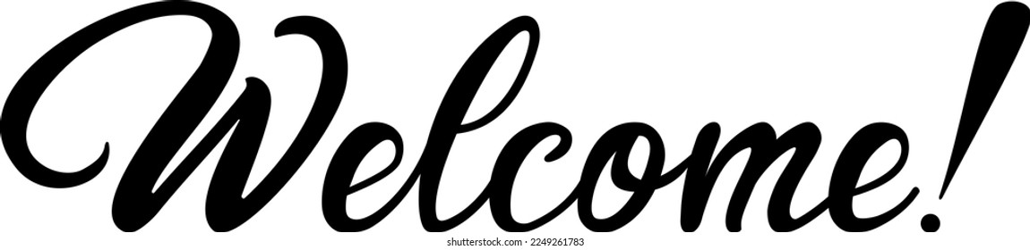 Welcome - the word is written in handwritten letters. Wish lettering for web design with black text.