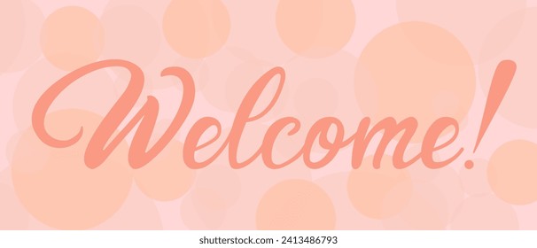 Welcome - the word is written in handwritten letters. Wish lettering for web design with pink text.Pantone color 2024 peach shade for template.