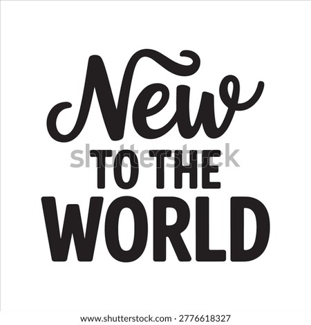Welcome to the world with our New to the World T-shirt! Crafted from premium, breathable cotton, this adorable newborn tee combines ultimate comfort with a charming design. The perfect gift for baby showers or a memorable coming-home outfit for your little one.
