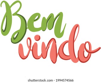 Welcome written in Portuguese
"bem vindo" - calligraphic inscription with smooth lines.