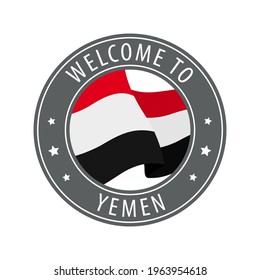 Welcome to Yemen. Gray stamp with a waving country flag. Collection of welcome icons.
