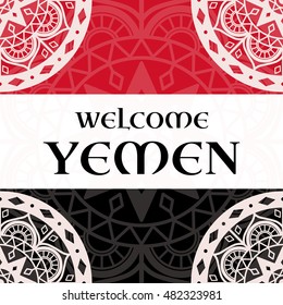 Welcome to Yemen. Vector illustration. Travel design with ornaments on Yemen colors flag background. Concept for tourism banner, cover, information card or flyer template.