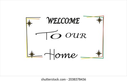 Welcome to your home Vector cricut file-SVG svg