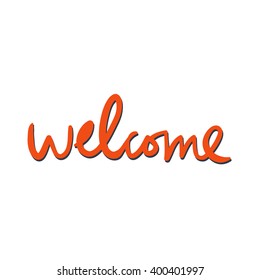 Welcome.Hand drawn tee graphic. Typographic print poster. T shirt hand lettered calligraphic design. Vector illustration.